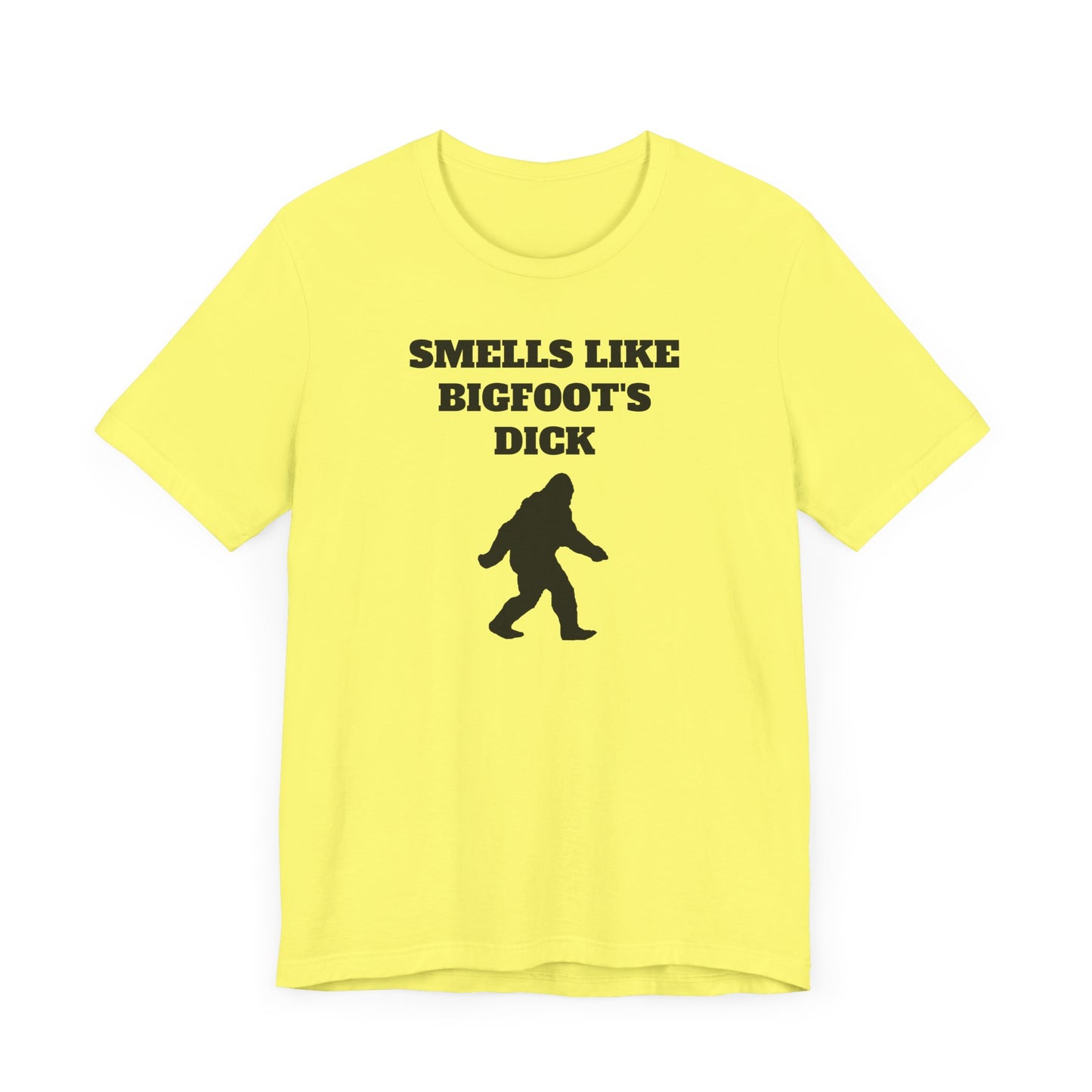 Smells Like Bigfoot’s Dick Short Sleeve Tee Shirt - A Hilarious Nod to Legendary Scents