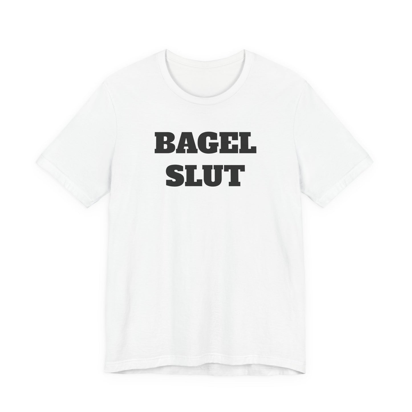 Bagel Slut T-Shirt