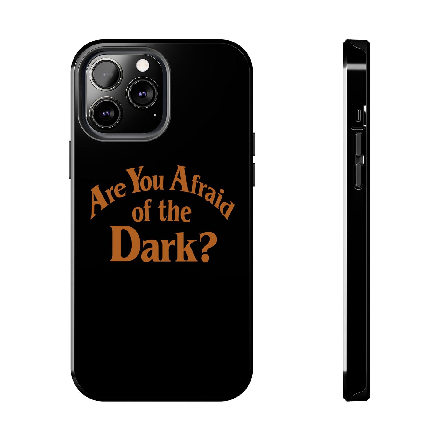 Are You Afraid Phone Case