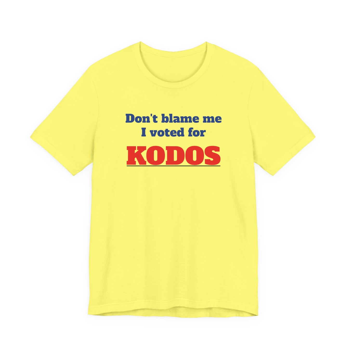 Don’t Blame Me I Voted for Kodos T-Shirt