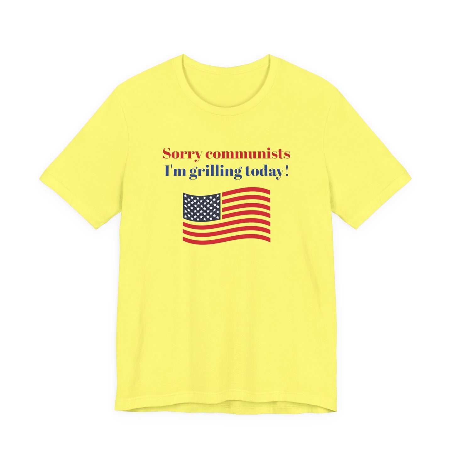 Sorry Communists I’m Grilling Today T-Shirt