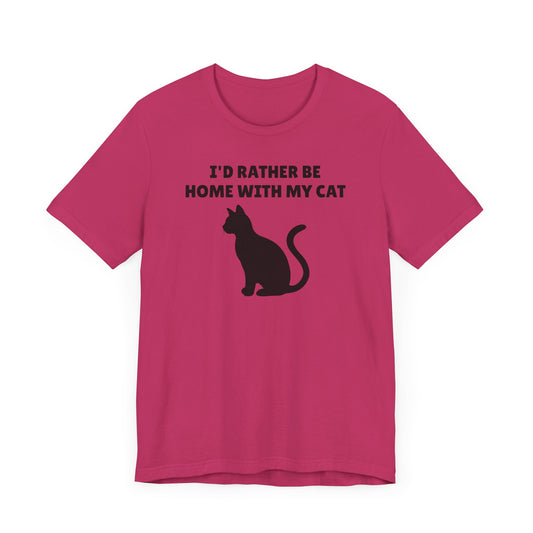 I’d Rather Be Home with My Cat Short Sleeve Tee Shirt - A Must-Have for Cat Lovers