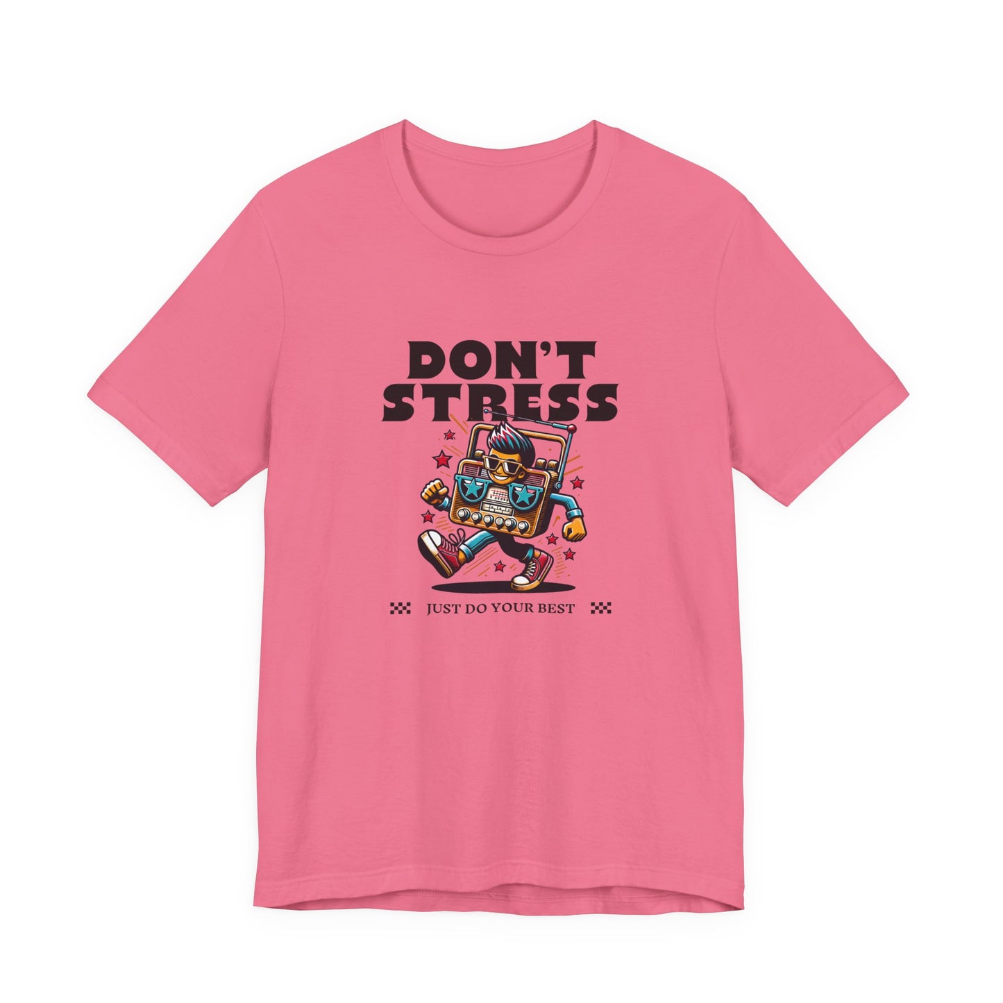 Don’t Stress Just Do Your Best T-Shirt