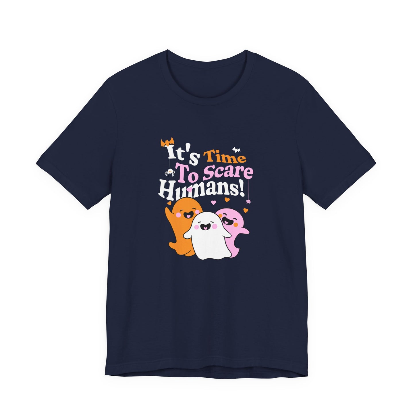 It’s Time to Scare Humans T-Shirt