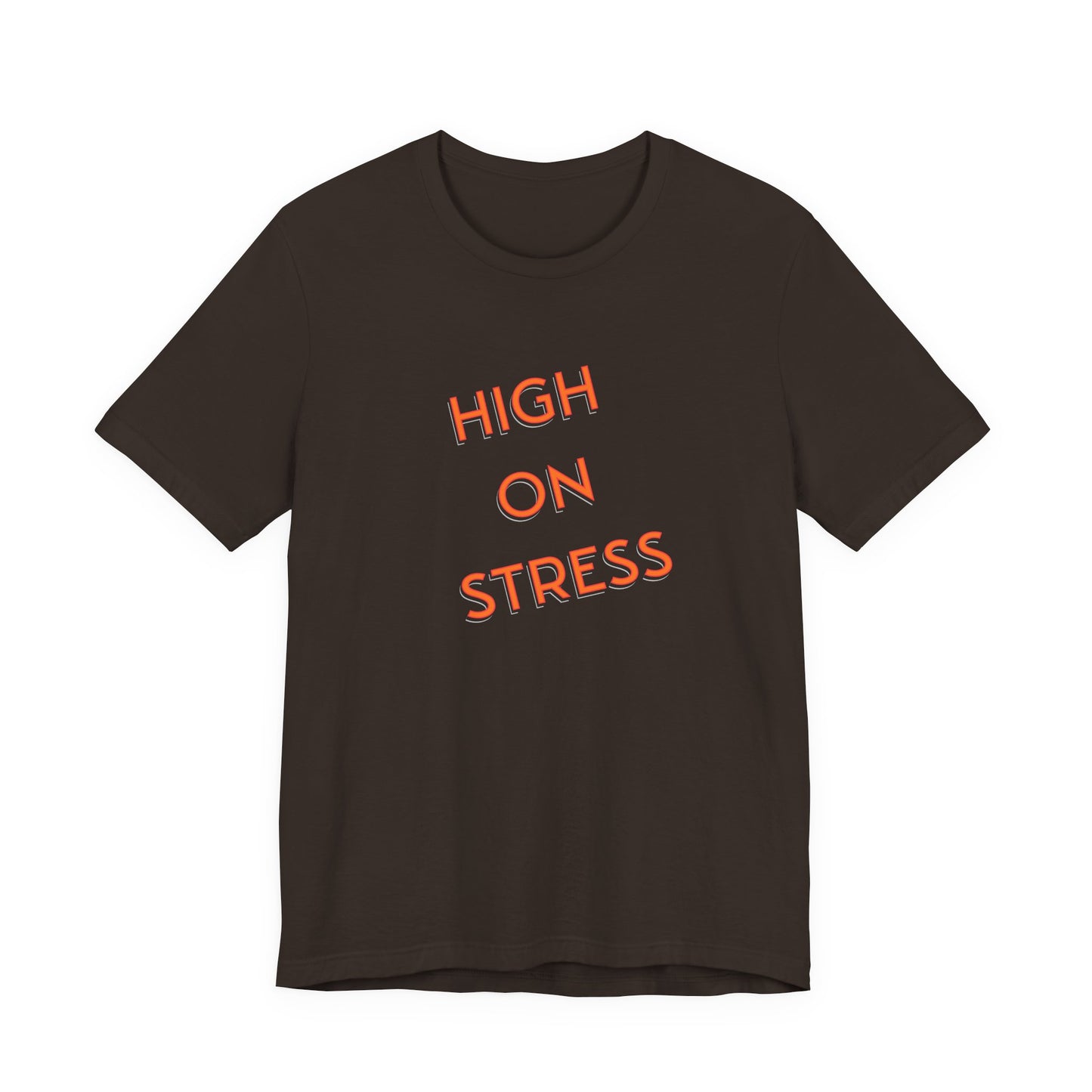 High on Stress T-Shirt