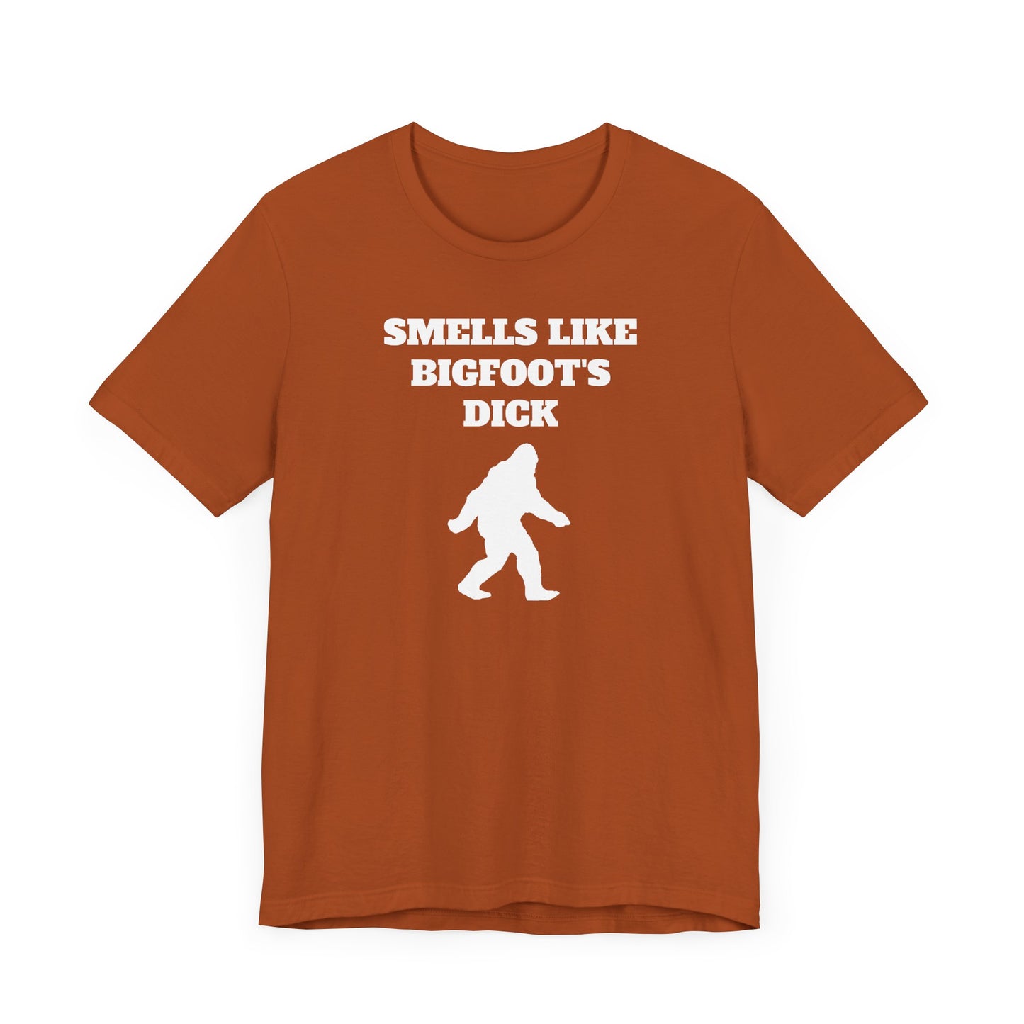 Smells Like Bigfoot’s Dick Short Sleeve Tee Shirt - A Hilarious Nod to Legendary Scents
