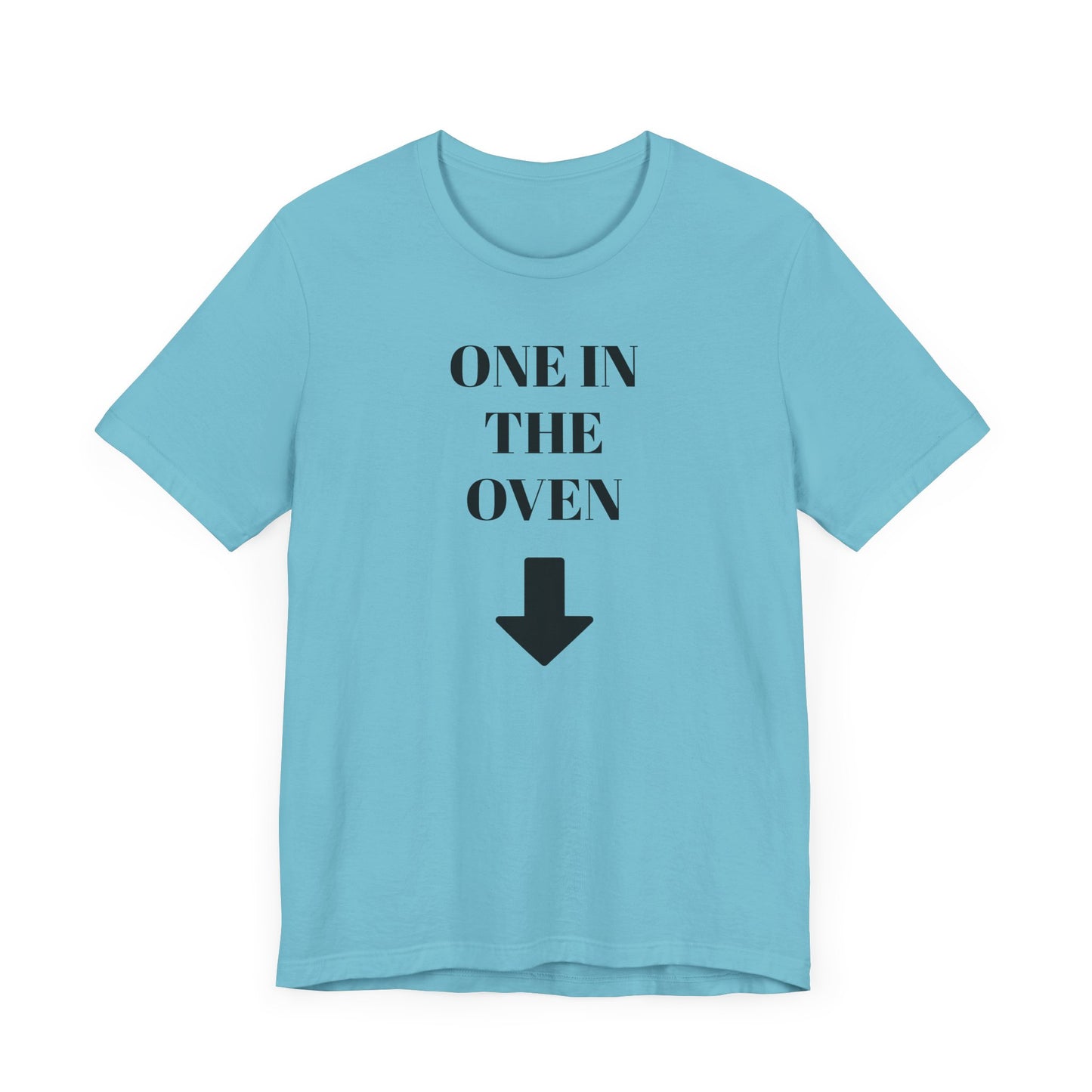 One in the Oven Short Sleeve Tee Shirt - A Playful Tribute with a Twist