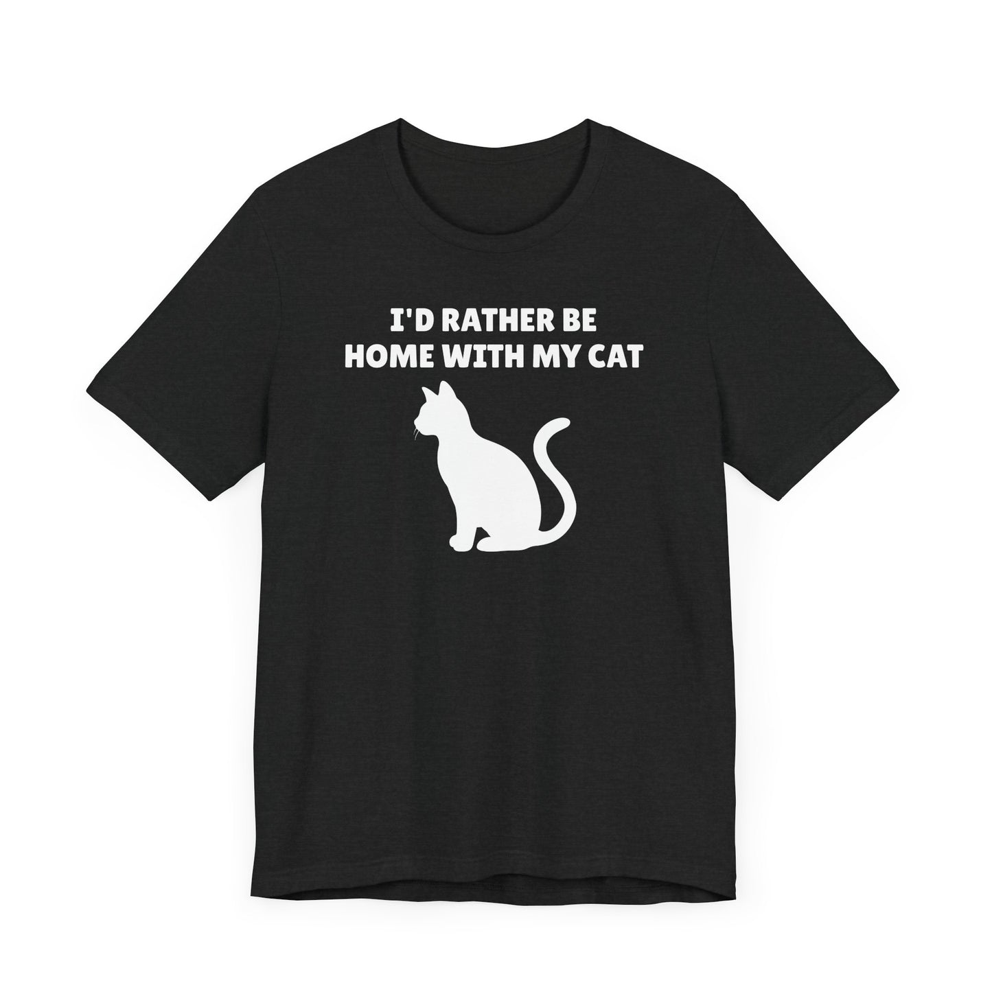 I’d Rather Be Home with My Cat Short Sleeve Tee Shirt - A Must-Have for Cat Lovers