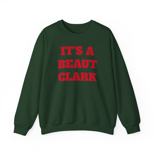 It’s A Beaut Clark Sweatshirt