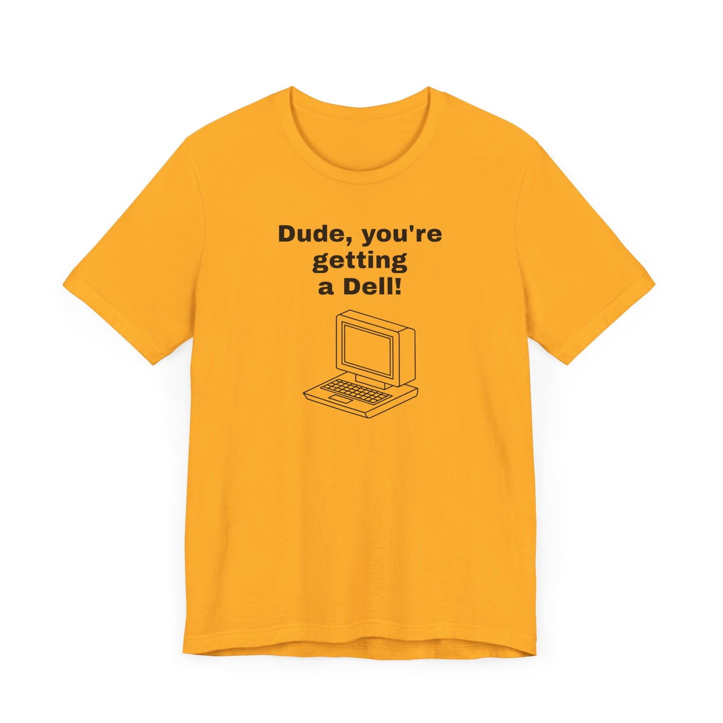 Dude, You’re Getting a Dell Short Sleeve Tee Shirt - A Slice of 90s Pop Culture
