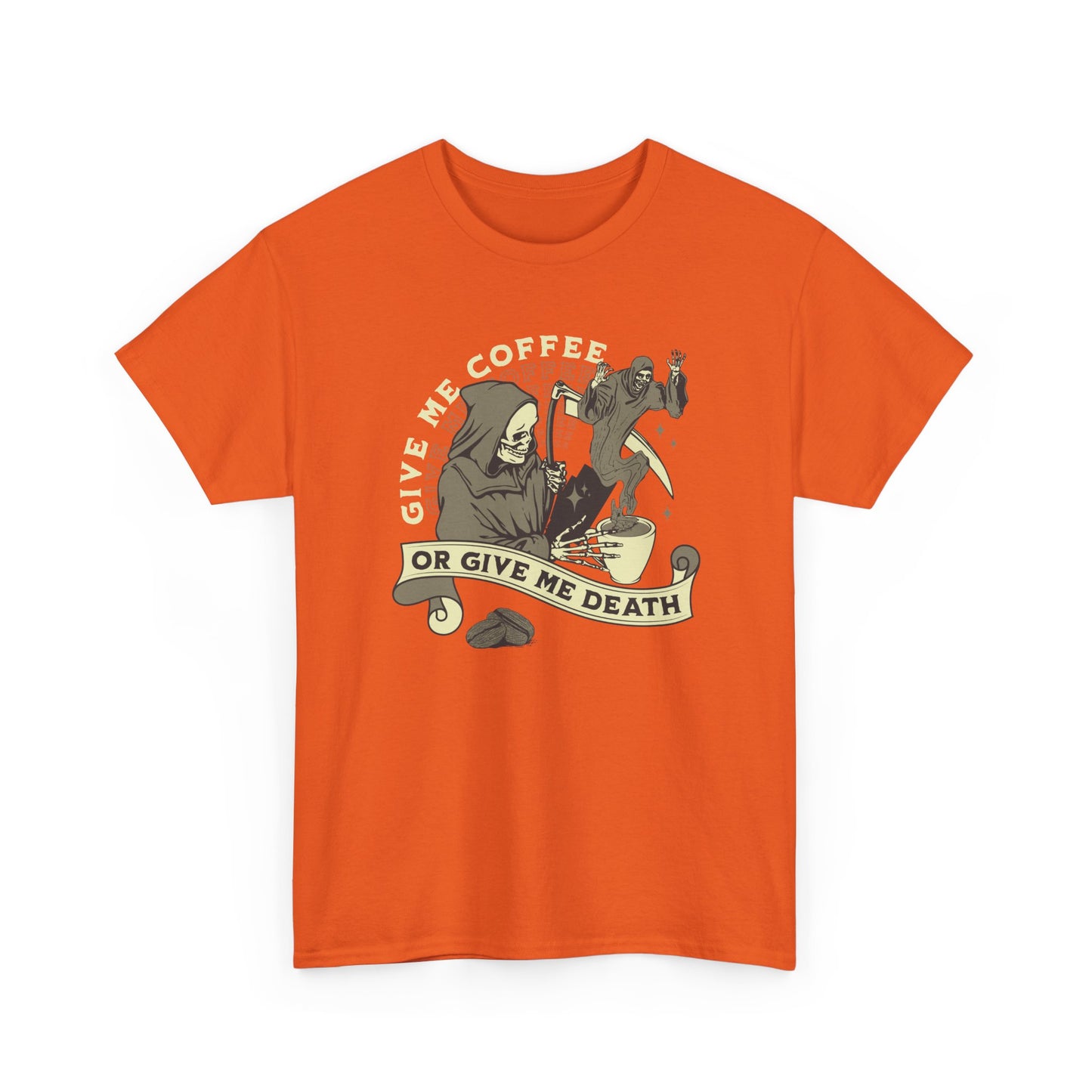 Give Me Coffee or Give Me Death T-Shirt
