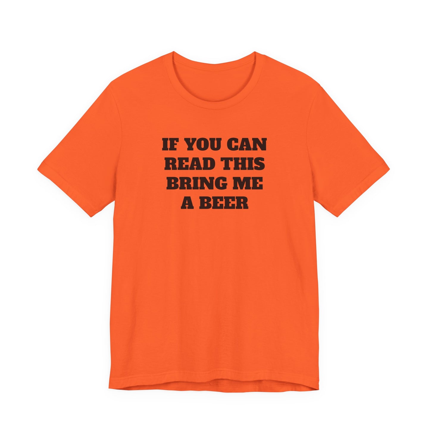 If You Can Read This Bring Me A Beer T-Shirt