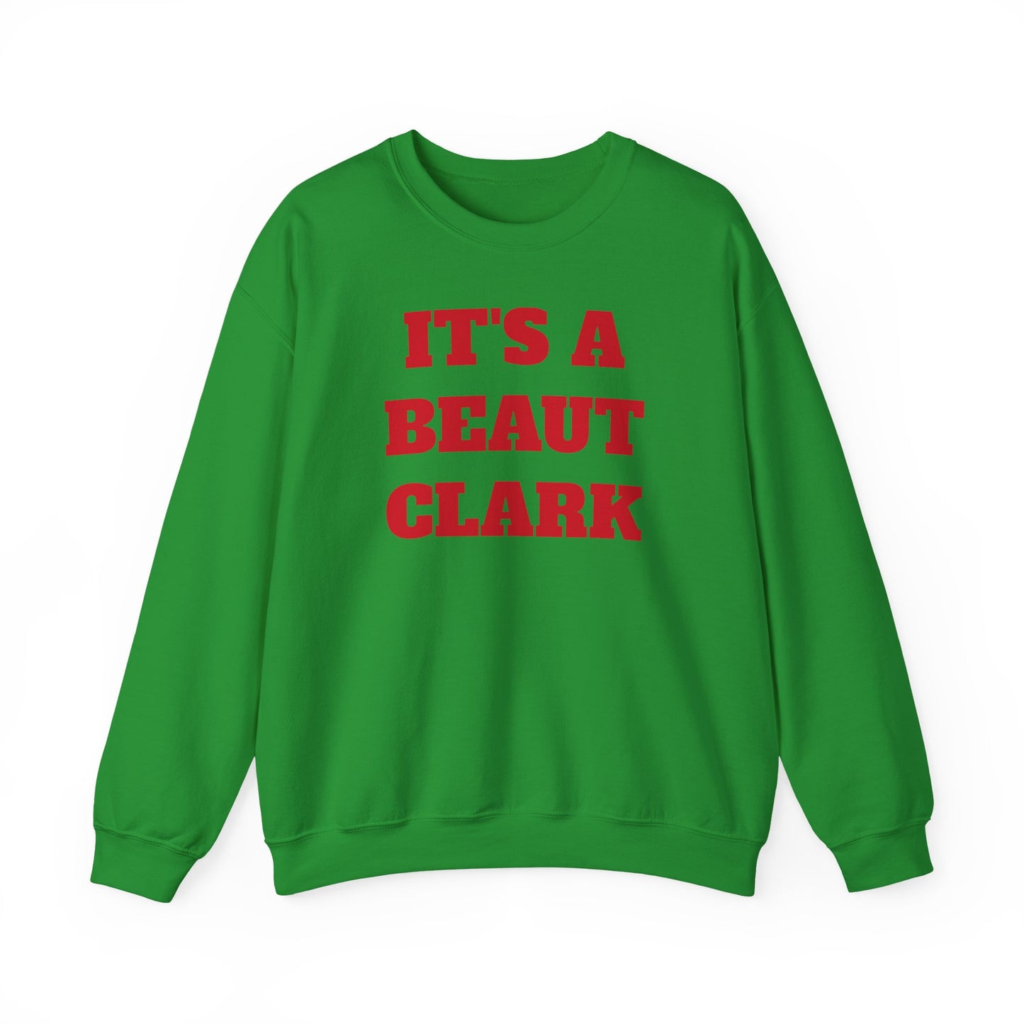 It’s A Beaut Clark Sweatshirt