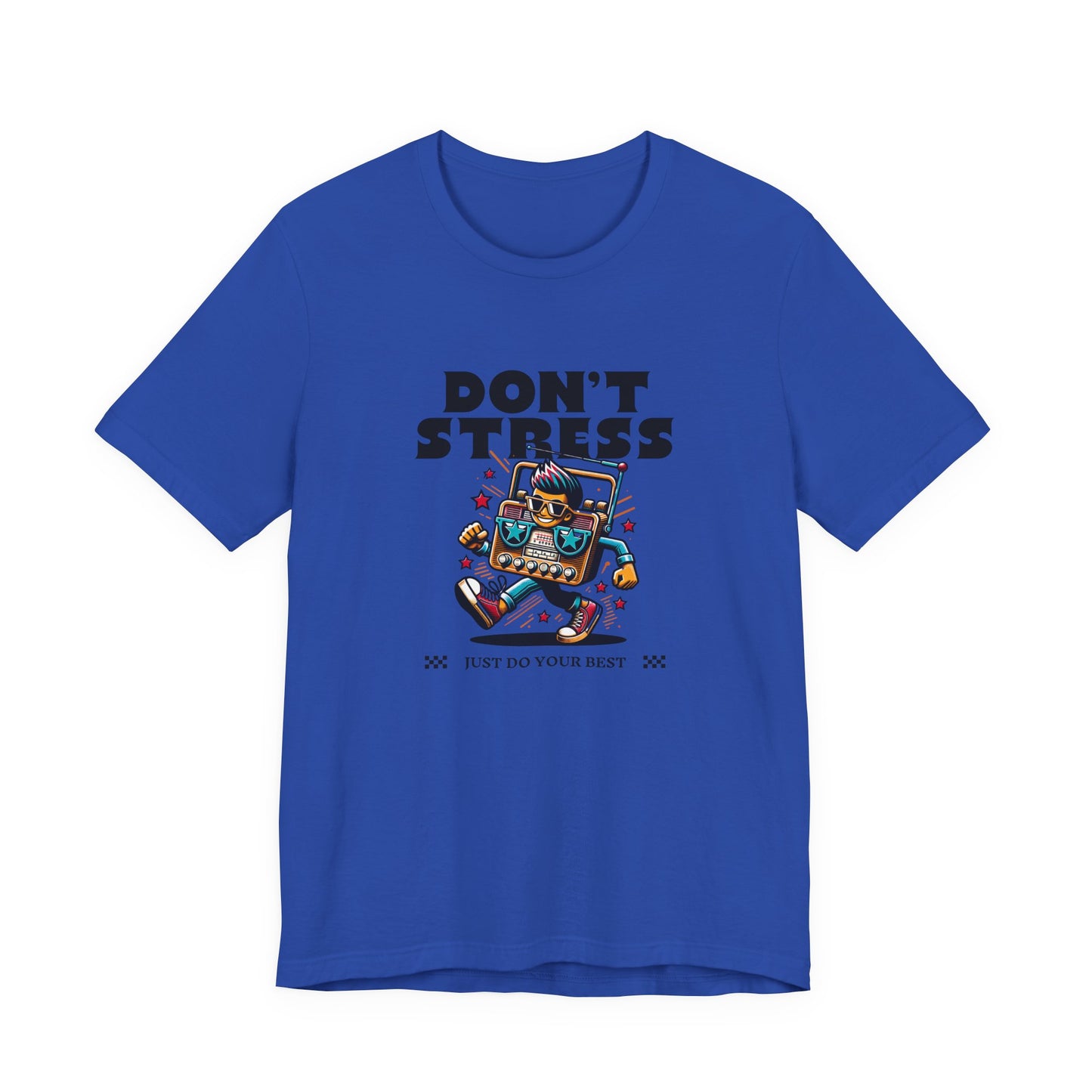 Don’t Stress Just Do Your Best T-Shirt