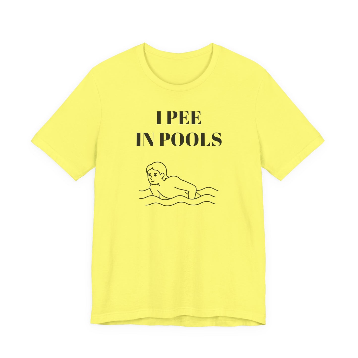 I Pee in Pools T-Shirt