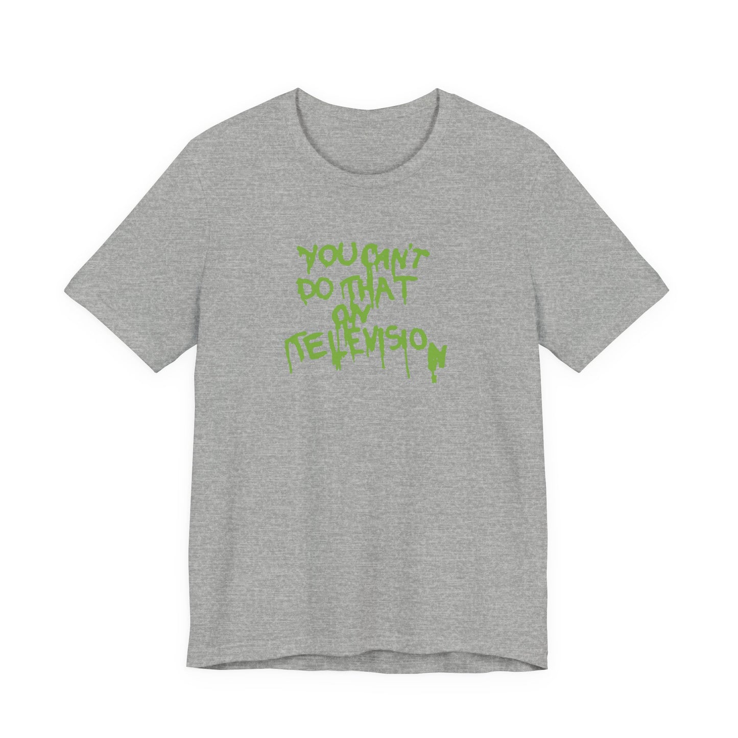 You Can’t Do That On Television T-Shirt
