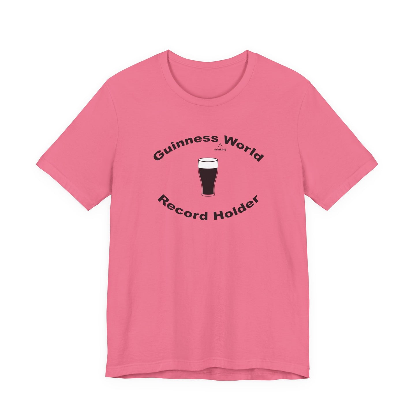 Guinness Drinking World Record HolderT-Shirt