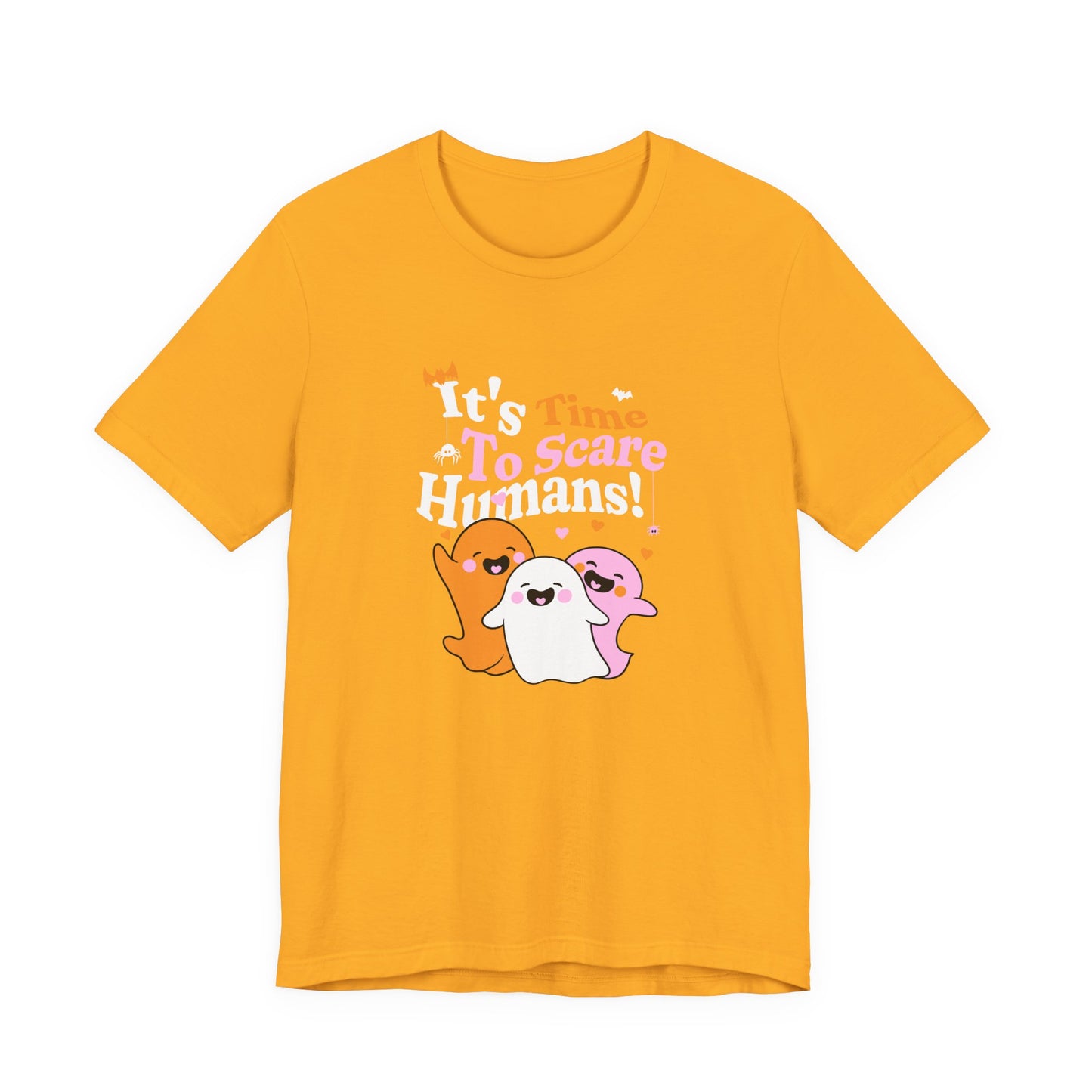 It’s Time to Scare Humans T-Shirt