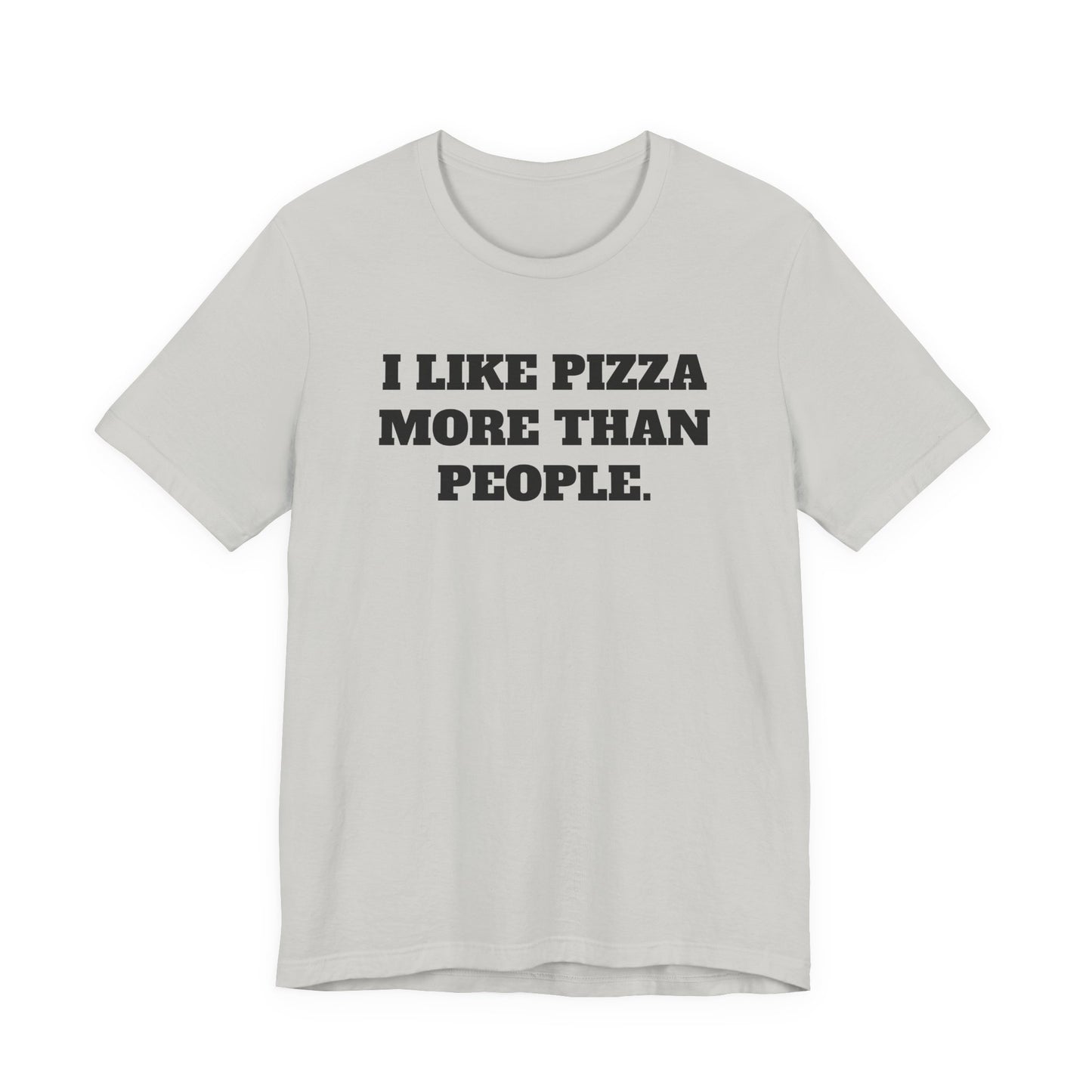 I Like Pizza More Than People T-Shirt