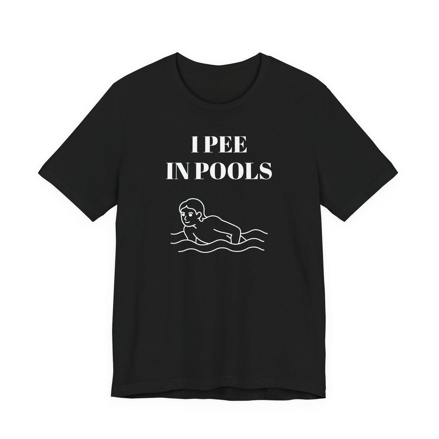 I Pee in Pools T-Shirt