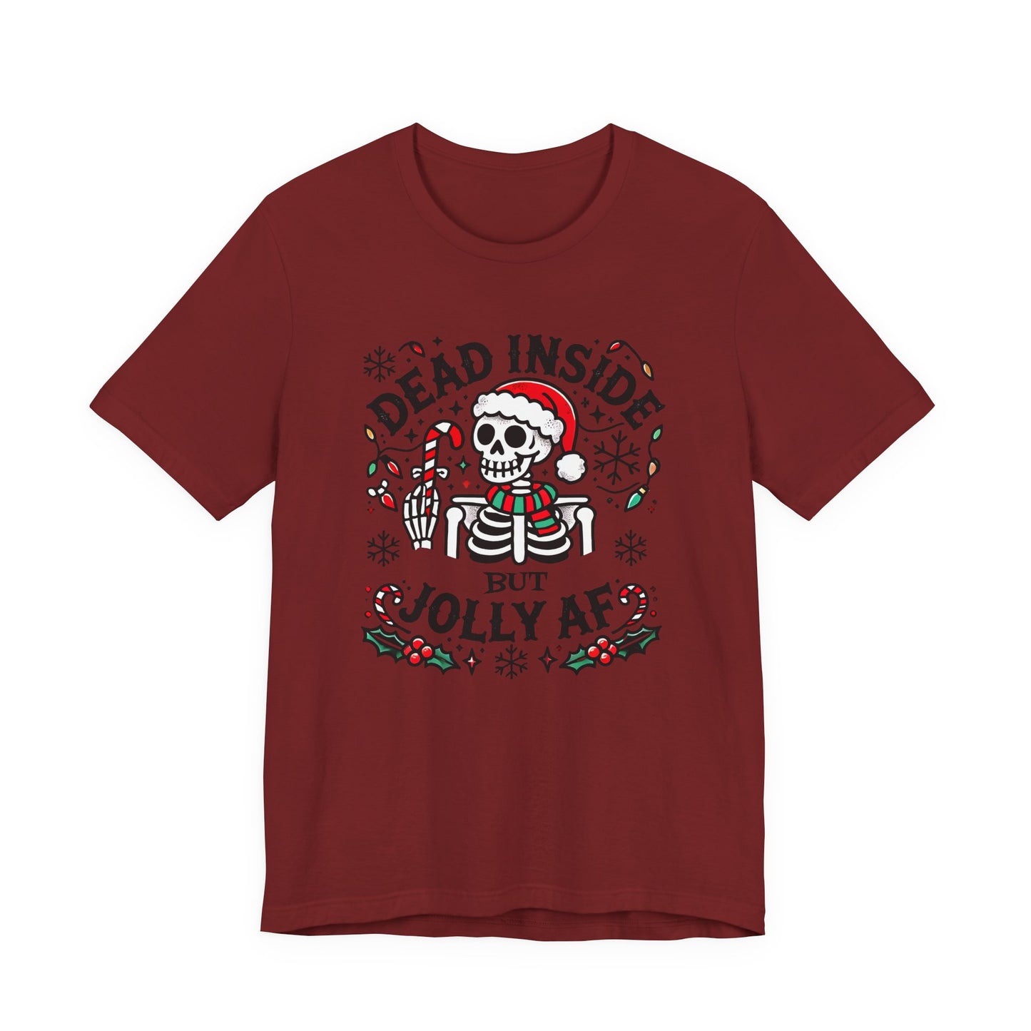Dead Inside But Jolly AF Funny T-Shirt