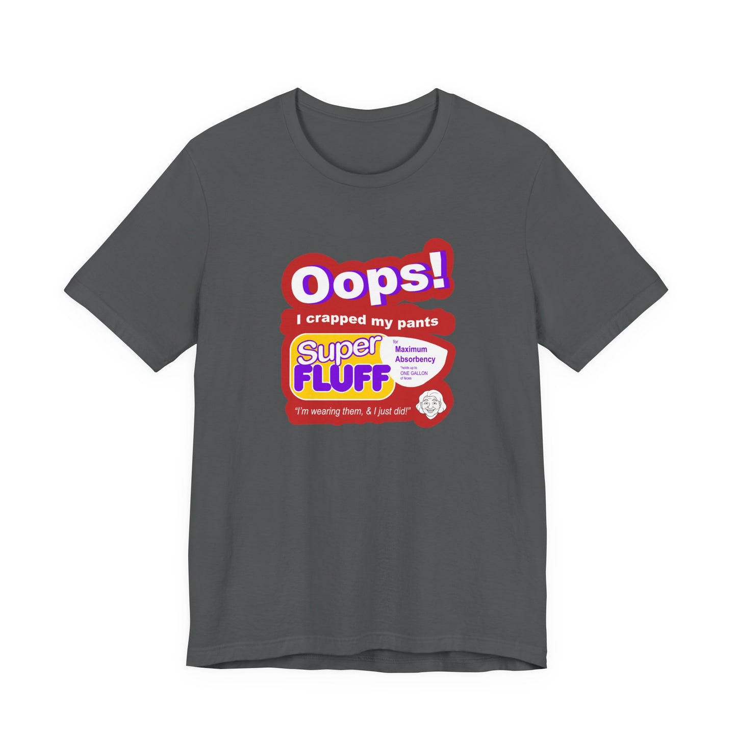 Oops I Crapped My Pants T-Shirt