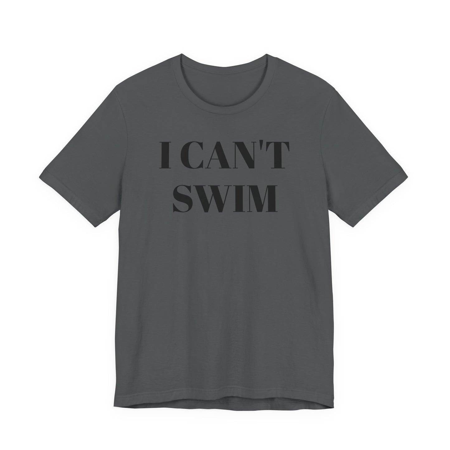 I Can’t Swim T-Shirt