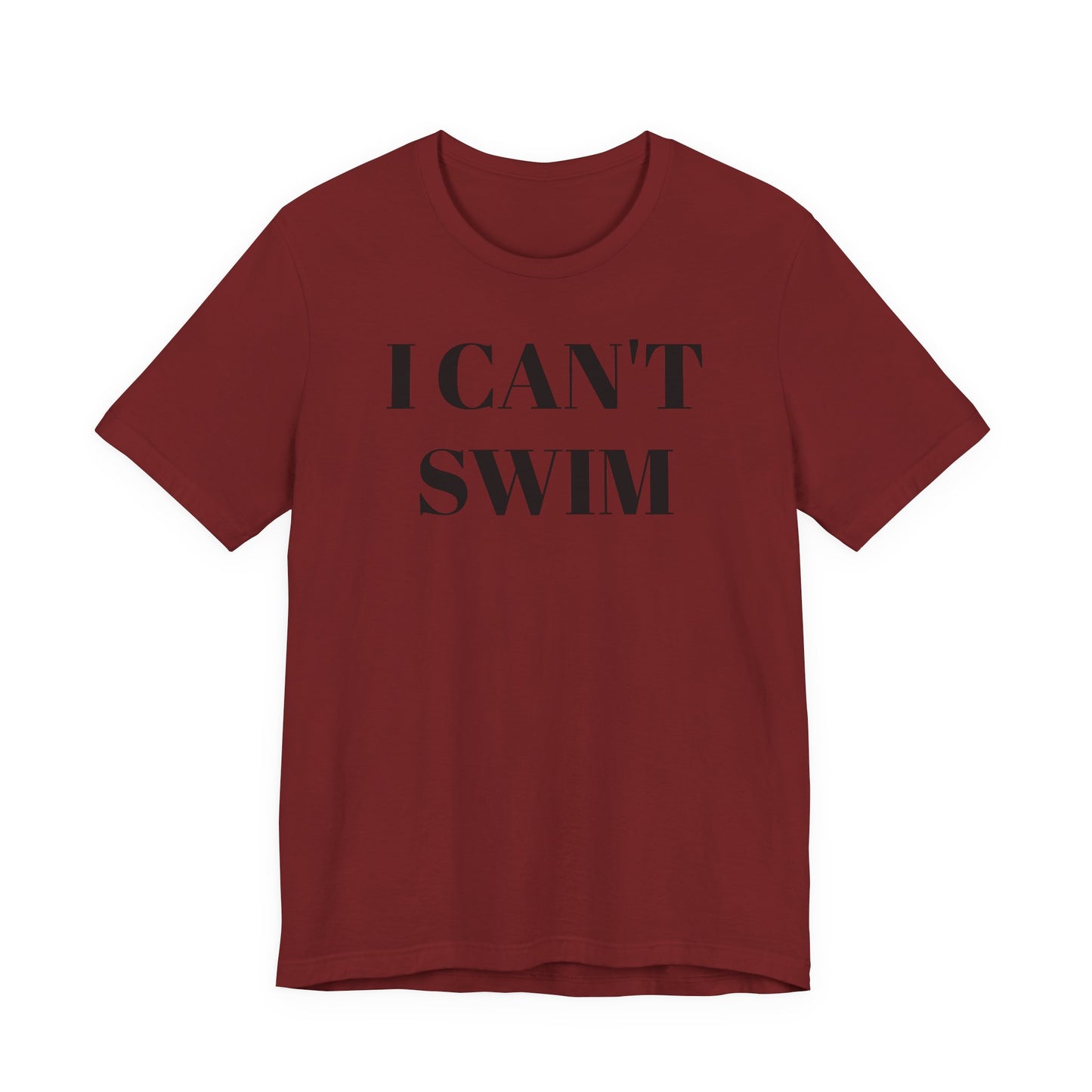 I Can’t Swim T-Shirt