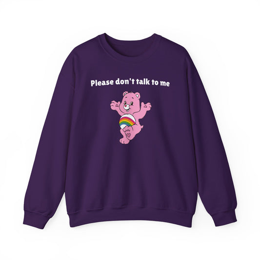 Please Don’t Talk to Me Sweatshirt