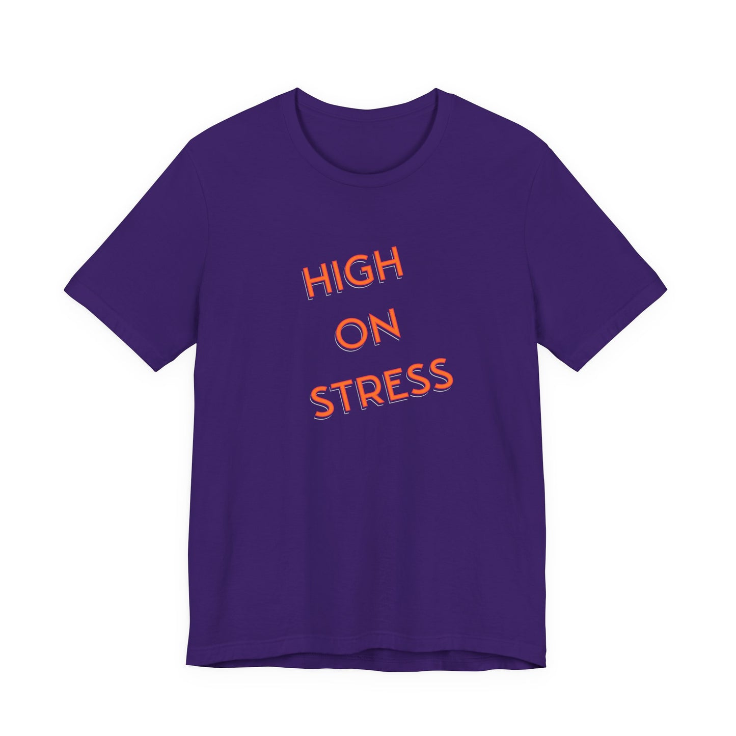 High on Stress T-Shirt