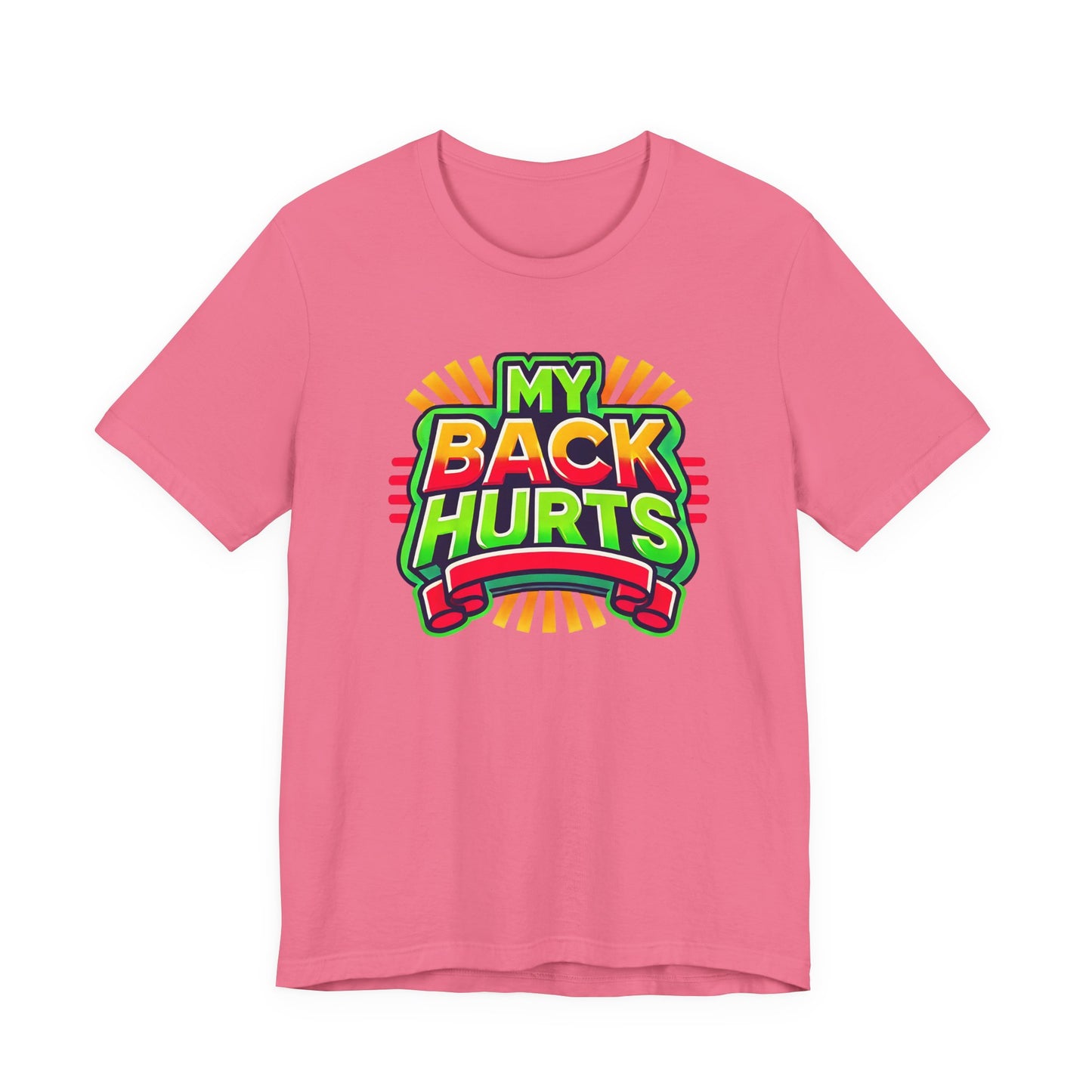 My Back Hurts T-Shirt