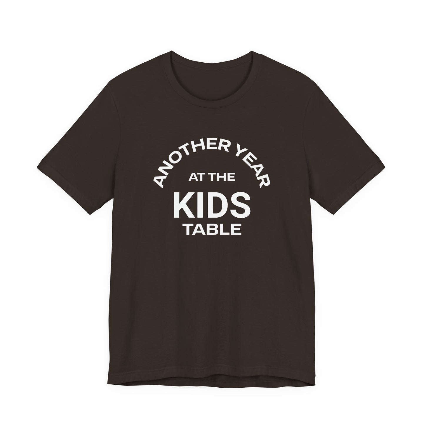 Another Year at the Kids Table Thanksgiving T-Shirt