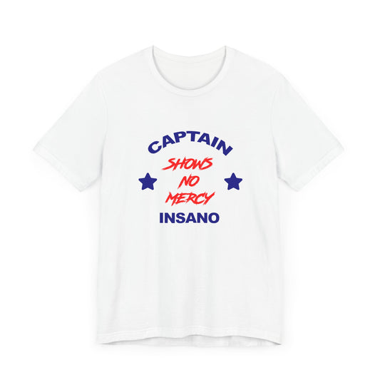 Captain Insano Shows No Mercy Short Sleeve Tee Shirt - A Tribute to The Waterboy Classic