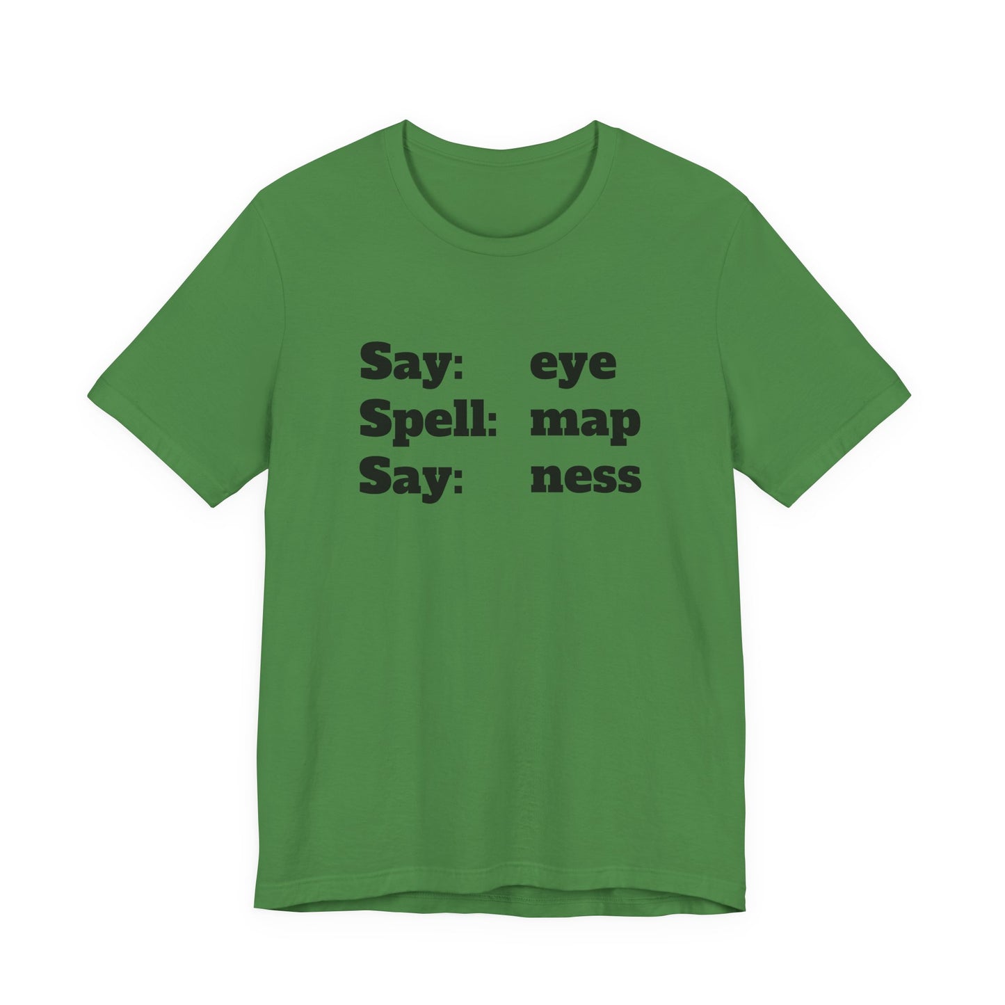 Say Eye Spell Map Say Ness T-Shirt