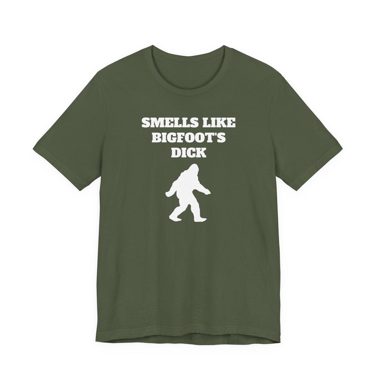 Smells Like Bigfoot’s Dick T-Shirt