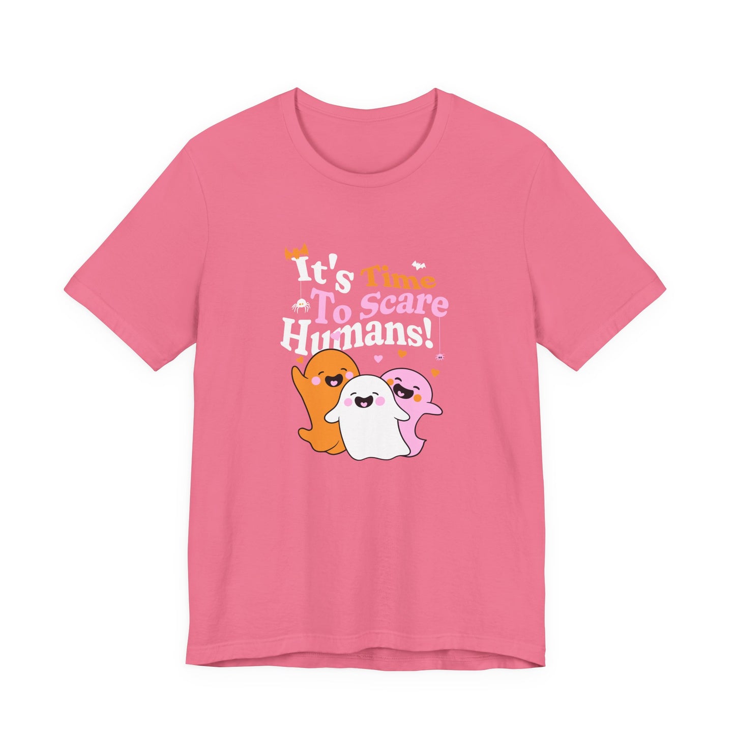 It’s Time to Scare Humans T-Shirt