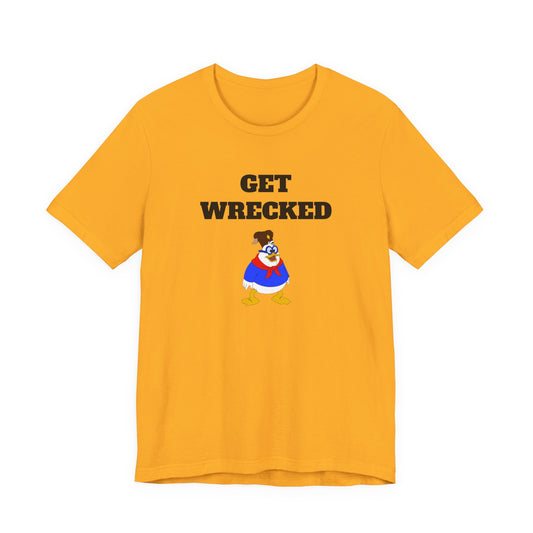 Get Wrecked T-Shirt