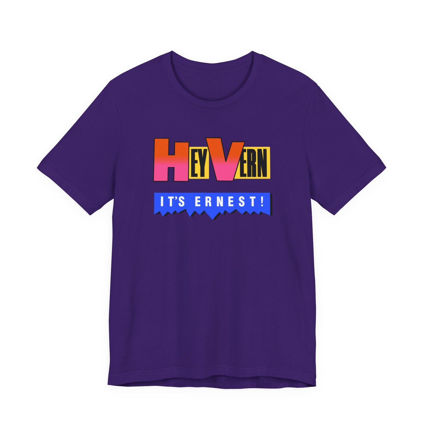Hey Vern It’s Ernest T-Shirt