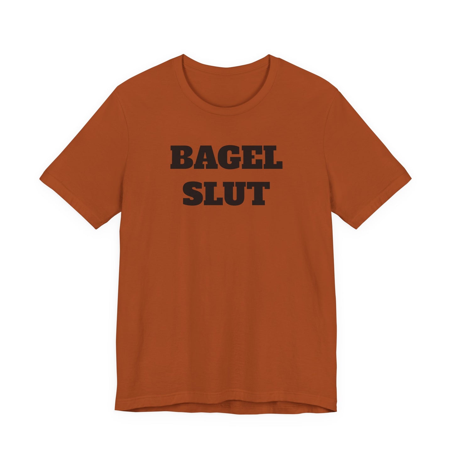 Bagel Slut T-Shirt