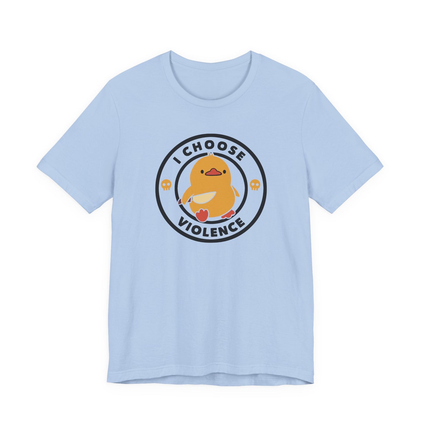 I Choose Violence Short Sleeve T-Shirt