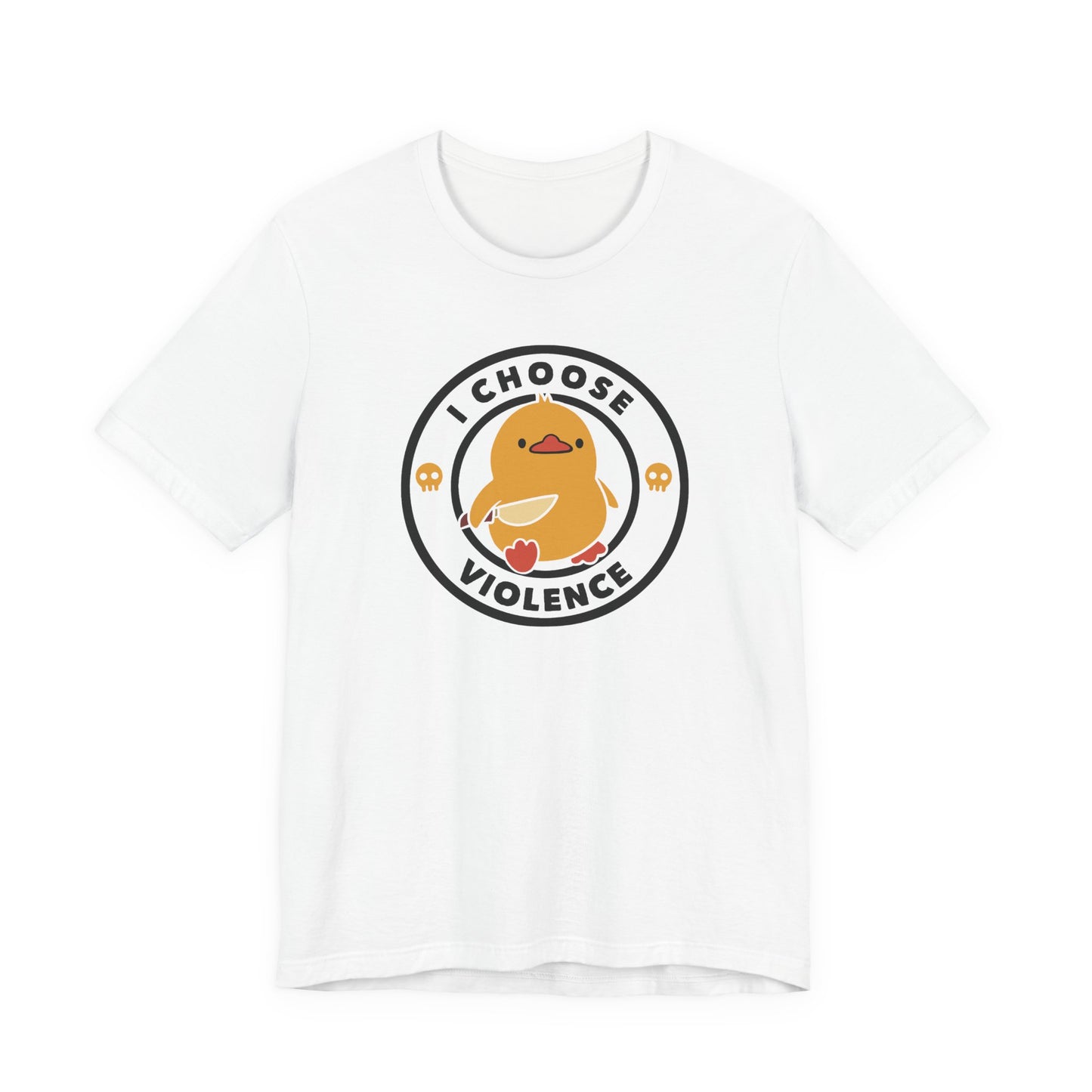 I Choose Violence Short Sleeve T-Shirt