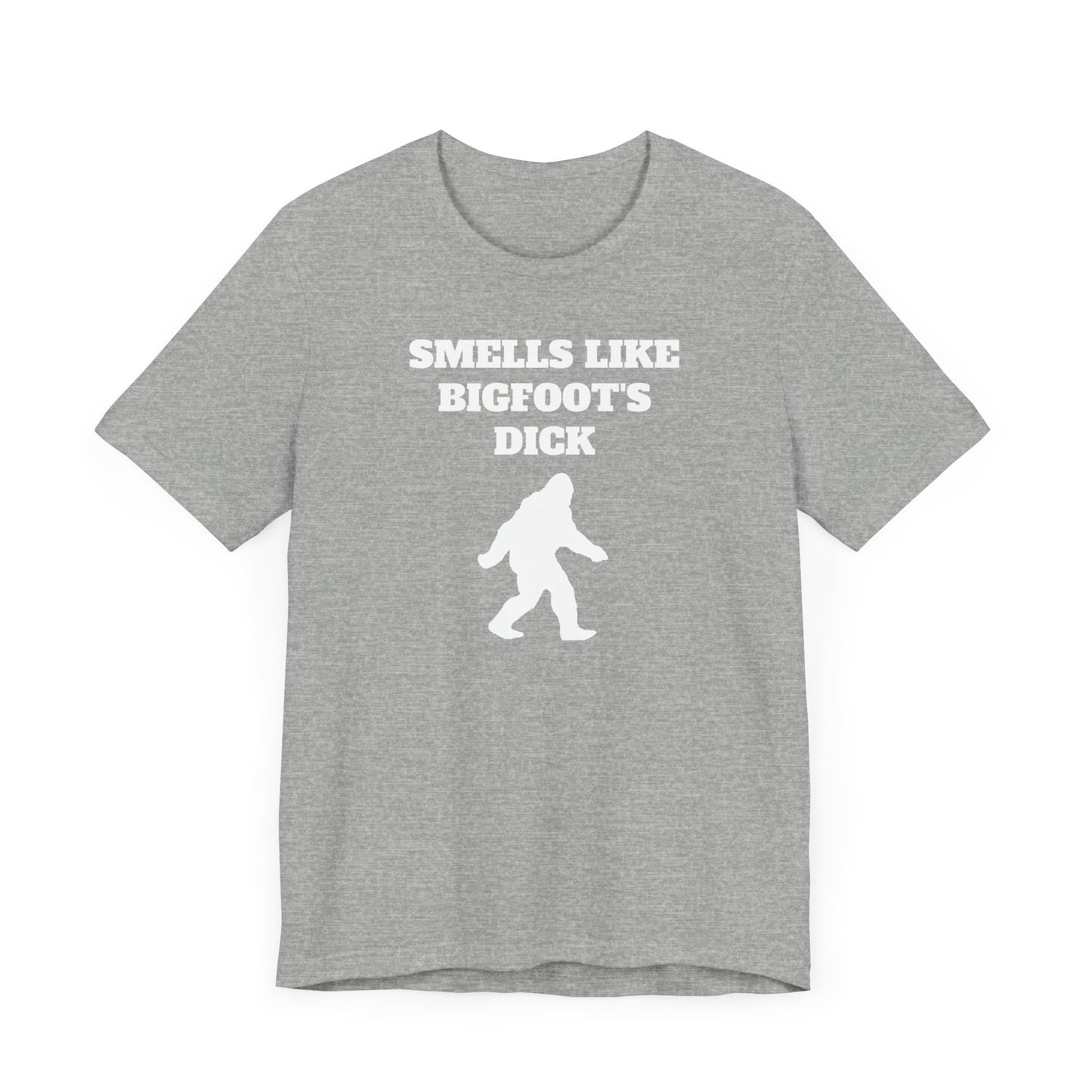 Smells Like Bigfoot’s Dick Short Sleeve Tee Shirt - A Hilarious Nod to Legendary Scents