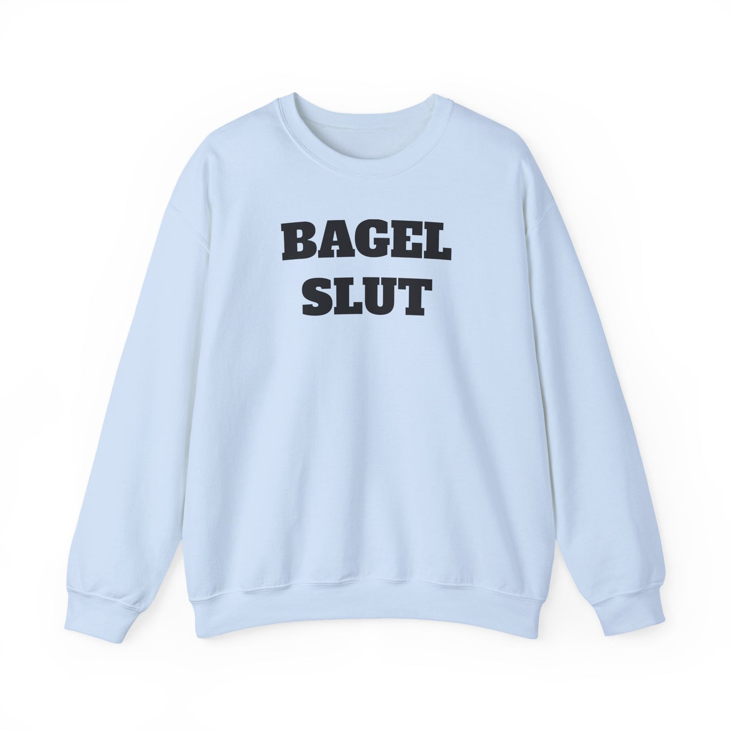 Bagel Slut Sweatshirt