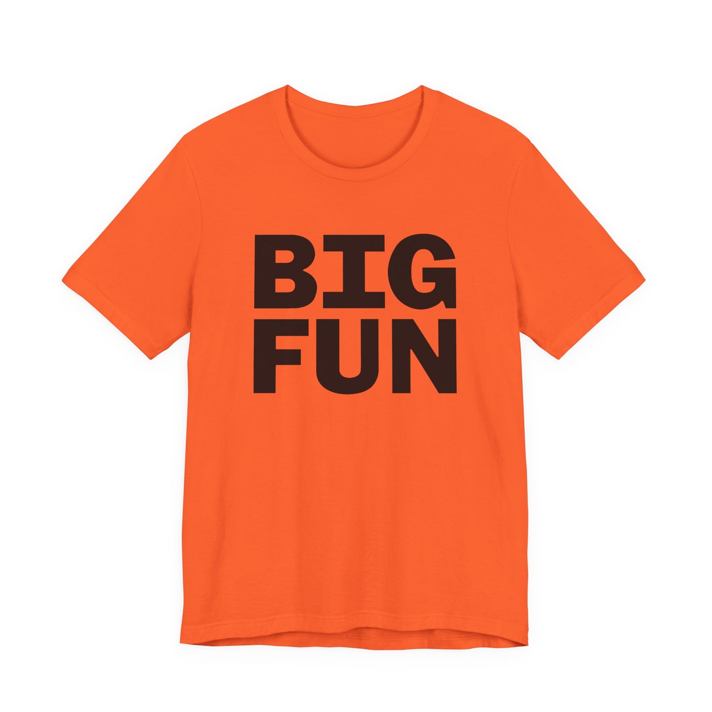 Big Fun T-Shirt