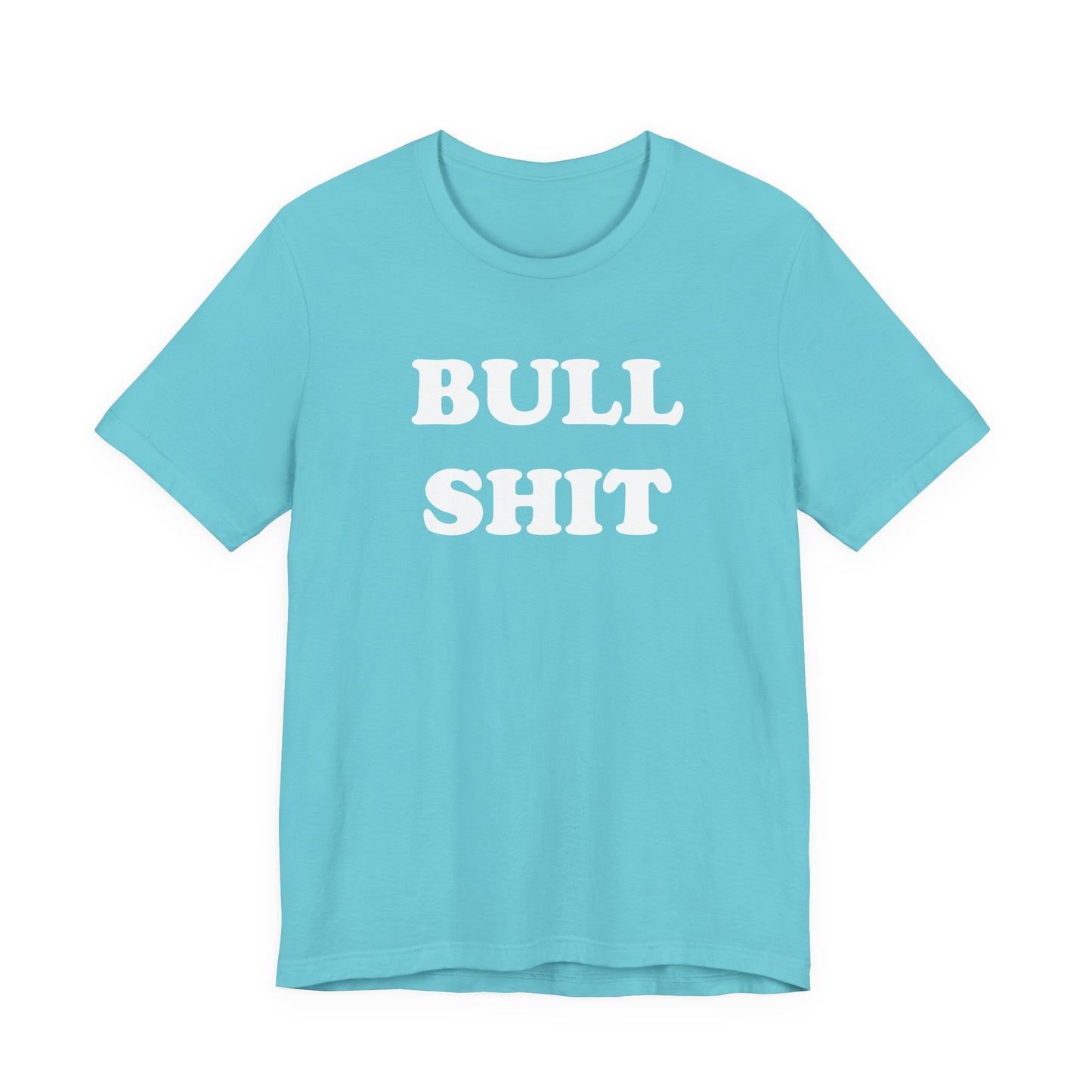 Bull Shit T-Shirt