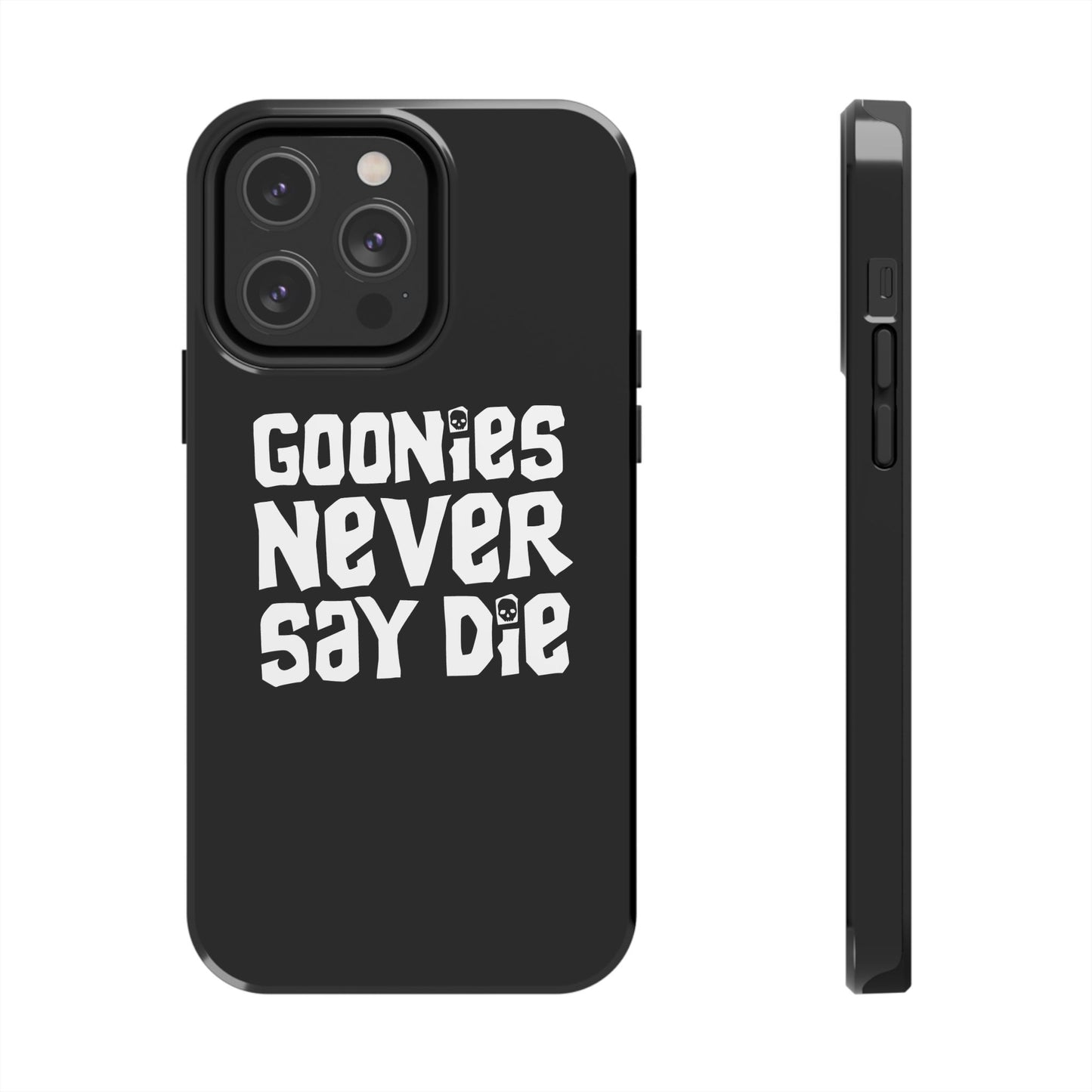 Goonies Never Say Die Tough Phone Case – 80s Nostalgia and Adventure Tribute