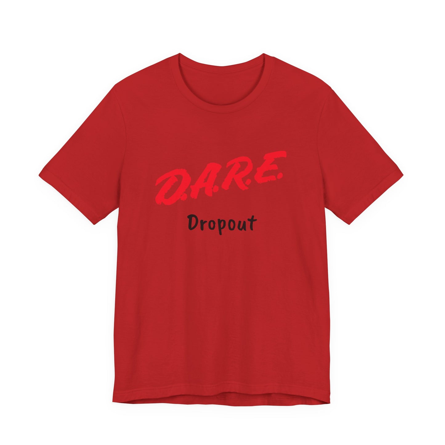 D.A.R.E. Dropout T-Shirt