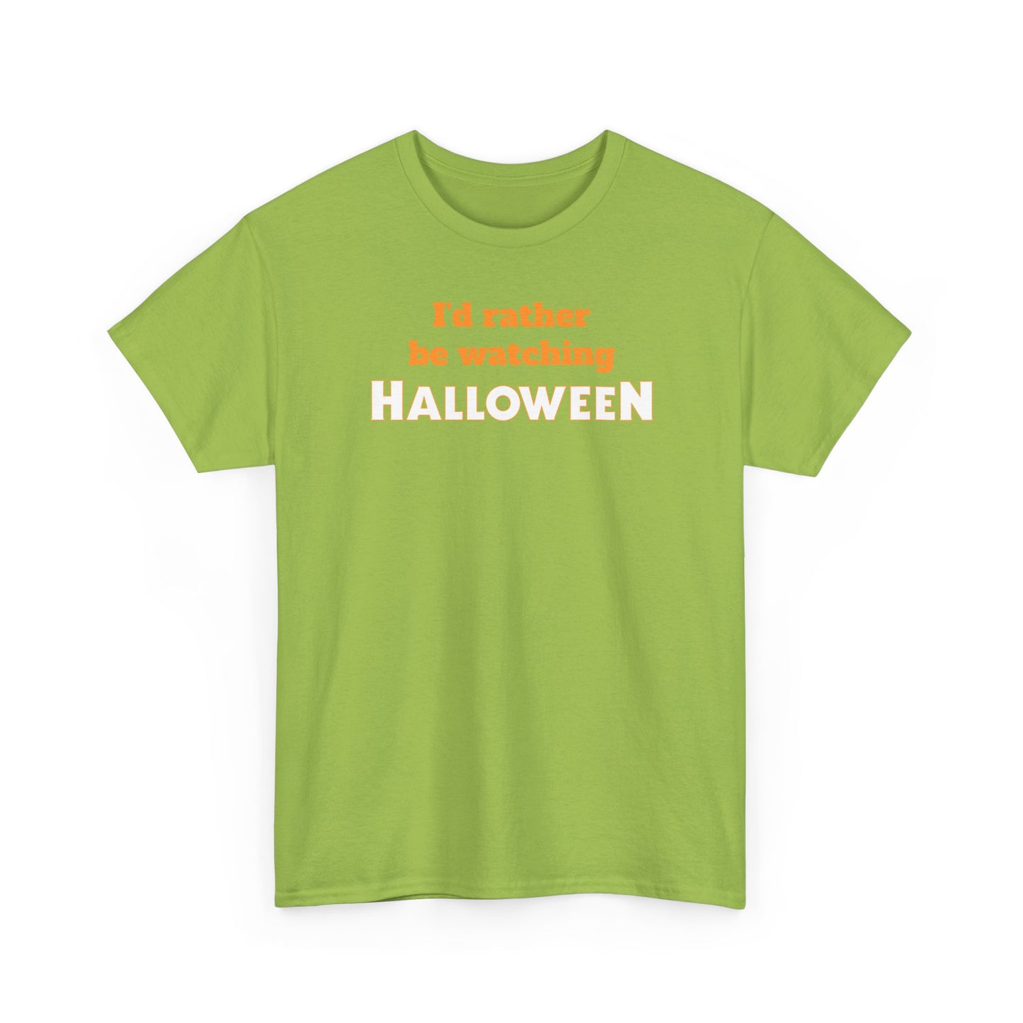I’d Rather Be Watching Halloween T-Shirt