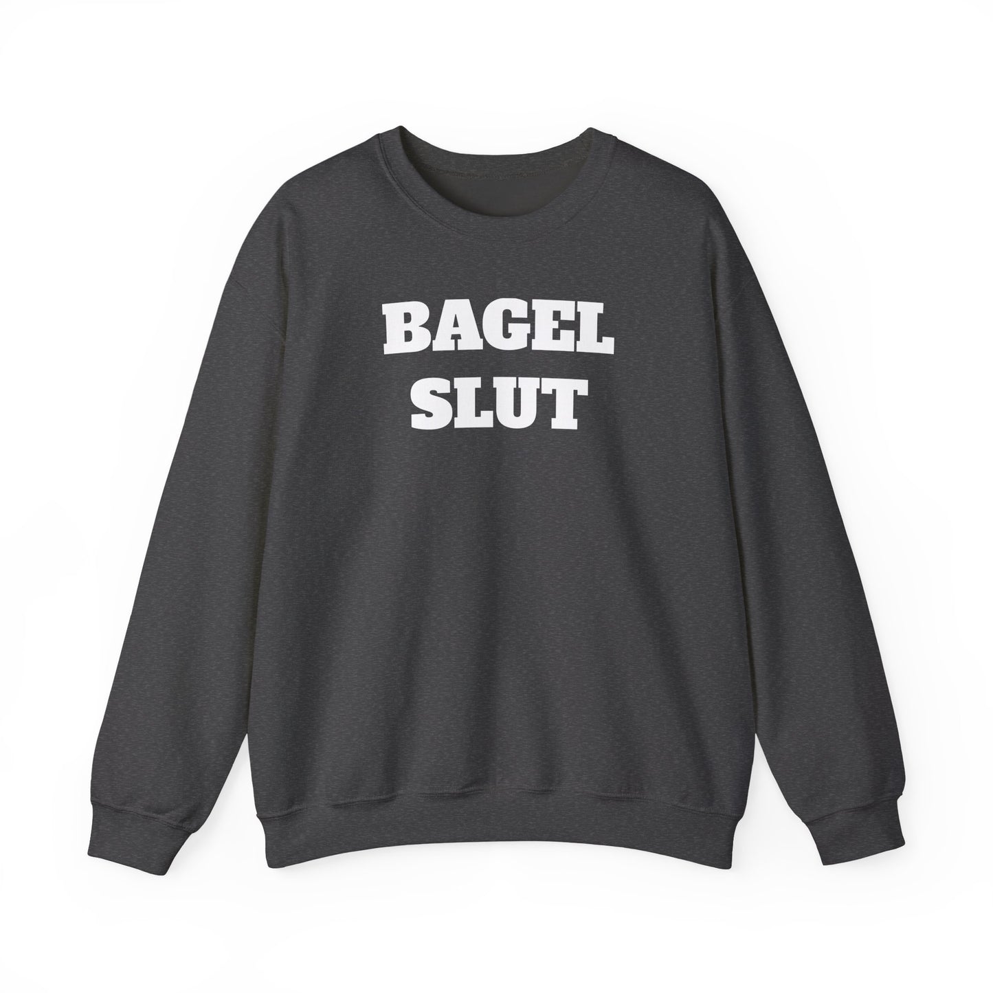 Bagel Slut Sweatshirt