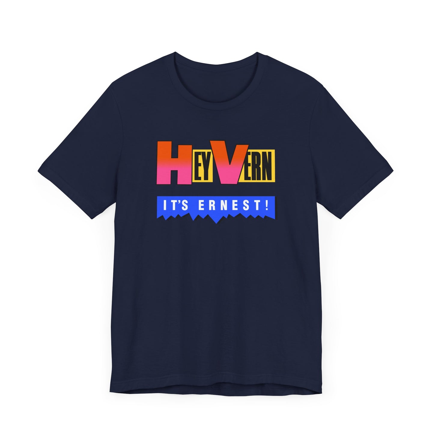 Hey Vern It’s Ernest Short Sleeve Tee Shirt - A Tribute to a Saturday Morning Classic